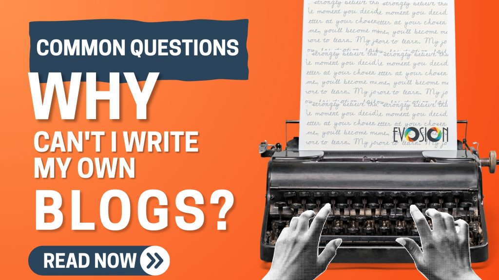 Evosion | Why can’t I write my own blogs ? Evosion | Why can’t I write my own blogs ?